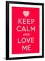 Keep Calm and Love Me-Thomaspajot-Framed Art Print