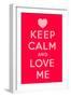Keep Calm and Love Me-Thomaspajot-Framed Premium Giclee Print