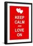 Keep Calm and Love On-prawny-Framed Art Print