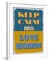 Keep Calm and Love Ukraine. Motivational Poster.-sibgat-Framed Art Print