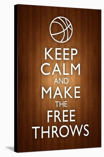 Keep Calm and Make the Free Throws Poster-null-Stretched Canvas