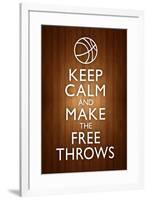 Keep Calm and Make the Free Throws-null-Framed Poster