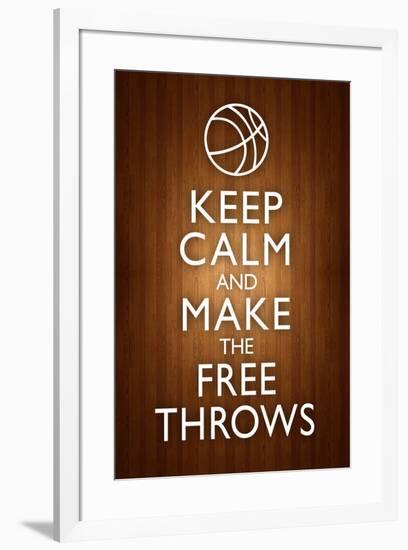 Keep Calm and Make the Free Throws-null-Framed Poster