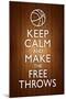 Keep Calm and Make the Free Throws-null-Mounted Poster