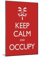 Keep Calm and Occupy Poster-null-Mounted Poster