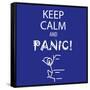 Keep Calm and Panic-Mirage3-Framed Stretched Canvas