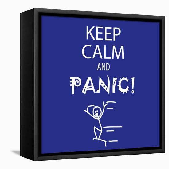 Keep Calm and Panic-Mirage3-Framed Stretched Canvas