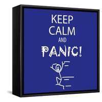 Keep Calm and Panic-Mirage3-Framed Stretched Canvas