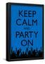 Keep Calm and Party On (Blue)-null-Framed Poster