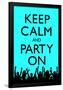 Keep Calm and Party On (Blue)-null-Framed Poster