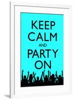 Keep Calm and Party On (Blue)-null-Framed Art Print