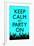 Keep Calm and Party On (Blue)-null-Framed Art Print