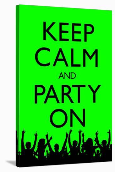 Keep Calm and Party On (Green)-null-Stretched Canvas