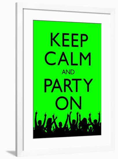 Keep Calm and Party On (Green)-null-Framed Poster