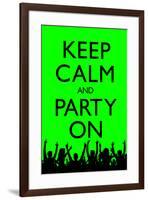 Keep Calm and Party On (Green)-null-Framed Art Print