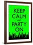 Keep Calm and Party On (Green)-null-Framed Art Print