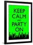 Keep Calm and Party On (Green)-null-Framed Art Print