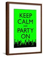 Keep Calm and Party On, Green-null-Framed Poster