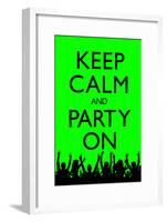 Keep Calm and Party On, Green-null-Framed Poster