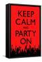 Keep Calm and Party On, Red-null-Framed Stretched Canvas