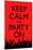 Keep Calm and Party On (Red)-null-Mounted Poster