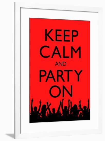 Keep Calm and Party On (Red)-null-Framed Art Print