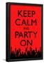 Keep Calm and Party On, Red-null-Framed Poster