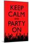 Keep Calm and Party On, Red-null-Mounted Poster