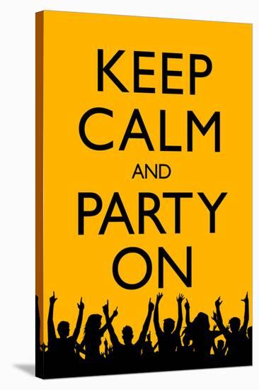 Keep Calm and Party On (Yellow)-null-Stretched Canvas