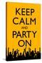 Keep Calm and Party On (Yellow)-null-Stretched Canvas