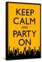 Keep Calm and Party On (Yellow)-null-Framed Poster