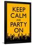 Keep Calm and Party On (Yellow)-null-Framed Poster