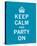 Keep Calm and Party On-The Vintage Collection-Stretched Canvas