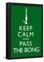 Keep Calm and Pass the Bong Poster-null-Framed Poster
