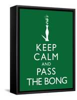 Keep Calm and Pass the Bong Poster-null-Framed Stretched Canvas