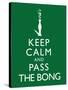 Keep Calm and Pass the Bong Poster-null-Stretched Canvas