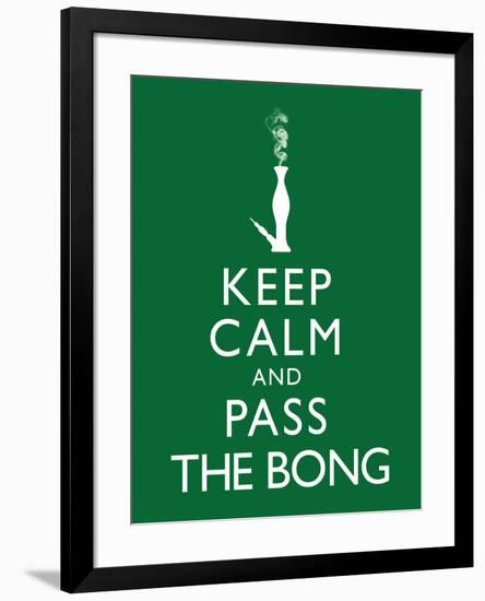 Keep Calm and Pass the Bong Poster-null-Framed Poster