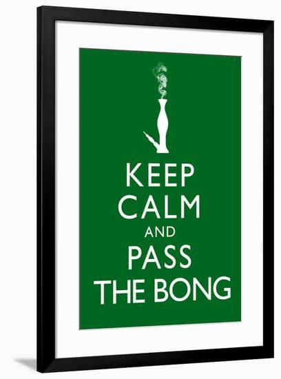 Keep Calm and Pass the Bong-null-Framed Art Print