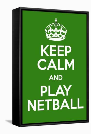 Keep Calm and Play Netball-Andrew S Hunt-Framed Stretched Canvas