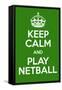 Keep Calm and Play Netball-Andrew S Hunt-Framed Stretched Canvas