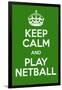 Keep Calm and Play Netball-Andrew S Hunt-Framed Art Print