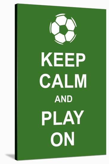 Keep Calm and Play On-prawny-Stretched Canvas