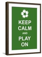 Keep Calm and Play On-prawny-Framed Art Print