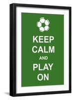 Keep Calm and Play On-prawny-Framed Art Print