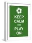 Keep Calm and Play On-prawny-Framed Art Print