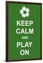 Keep Calm and Play On-prawny-Framed Art Print