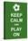 Keep Calm and Play On-prawny-Stretched Canvas