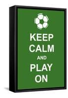 Keep Calm and Play On-prawny-Framed Stretched Canvas