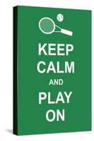 Keep Calm and Play On-prawny-Stretched Canvas