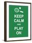 Keep Calm and Play On-prawny-Framed Art Print